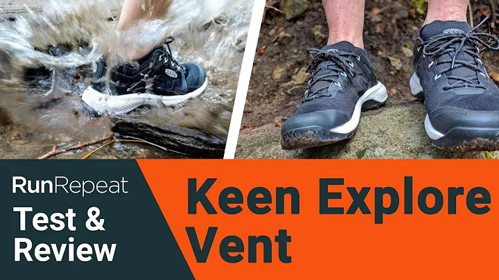 Keen Explore Vent test & review - A lightweight su...