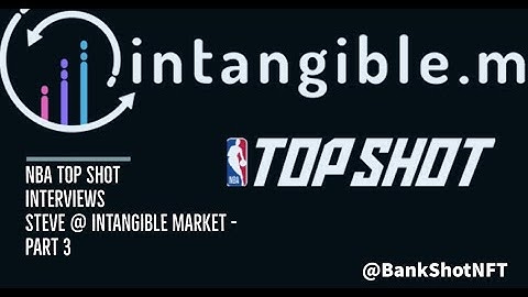 NBA Top Shot Interviews - Steve from Intangible Market Part 3 - Latest Sales and More!