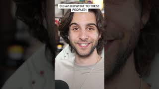 Steven Almost ENDS These People