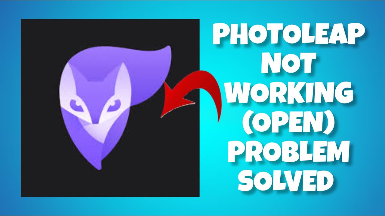 How To Solve Photoleap App Not Working/Not Open Problem|| Rsha26 ...