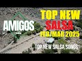 TOP NEW SALSA SONGS Feb Mar 2025