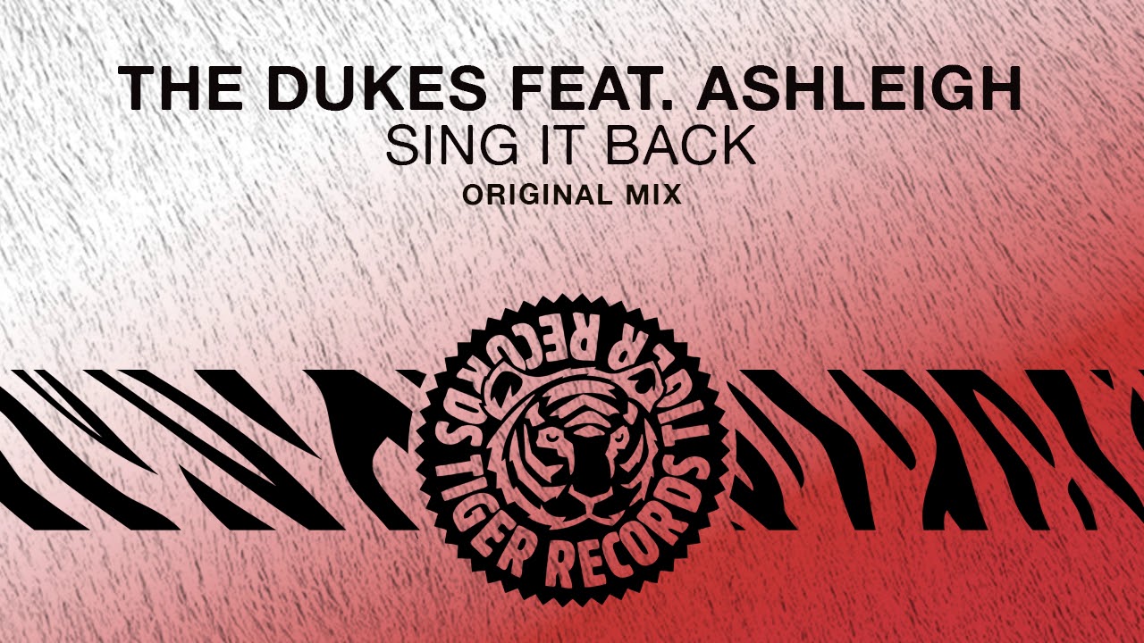 Watch The Dukes feat. Ashleigh - Sing It Back (Original Mix) on YouTube Watch The Dukes feat. Ashleigh - Sing It Back (Original Mix) on YouTube