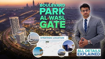 Al Wasl Gate Boulevard Park | Full Project Breakdown and Market Insights