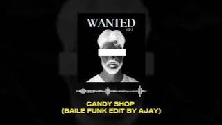 50 Cent - Candy Shop (Baile Funk Edit by AJAY)
