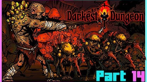 Treebranch Smackdown | Darkest Dungeon Modded Part 14  - Foreman Plays Stuff