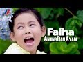 Faiha - Anjing Dan Ayam (Official Music Video)