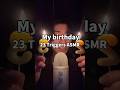 23歳記念！🎂✨23個のtriggers、最後まで耐えられる？👀 #asmr #relax #birthday #asmrsounds