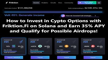 How to Invest in Cypto Options with Friktion Fi on Solana & Earn 35% APY on Solana and Airdrop