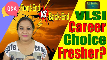 Front-End or Back-End: How to Choose the Right VLSI Career Path? ?