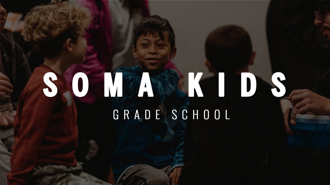 SOMA Kids - Grade School - YouTube