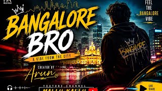 Bangalore Bro | Viral Malayalam Rap | Bengaluru Vibes | NAMMA CITY NAMMA STORY