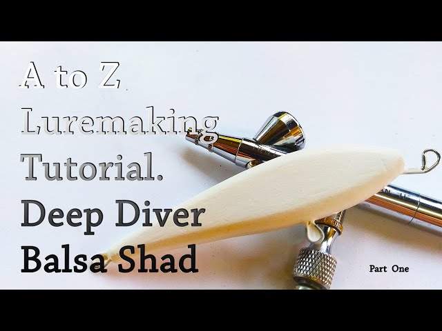 A to Z Lure Making Tutorial. Balsa Deep Diver Shad 