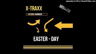 X-Traxx feat. Shamoozey - Easter-Day