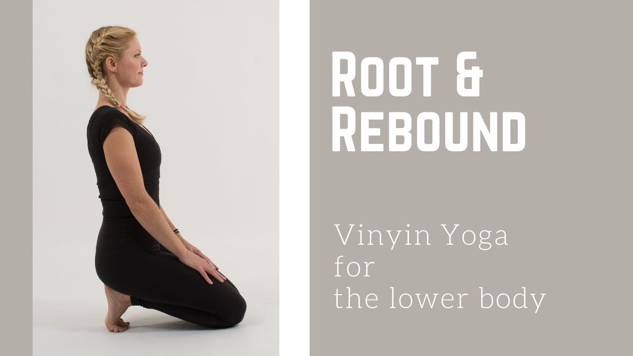 VinYin Yoga - Root & Rebound | Jennifer Elliott - YouTube