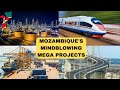 Top 10 Most Ambitious Mega Projects Propelling Mozambique into a Developed Nation! (2023)