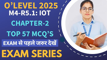 IOT M4-R5.1 Top 57 MCQs | महा मैराथन | O Level Theory Exam Practice | IOT MCQ class