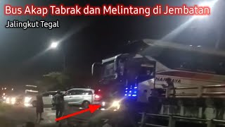 Kecelakaan Bus Sinar Jaya Tabrak Jembatan dan Melintang Menutup Jalan Jalingkut Tegal