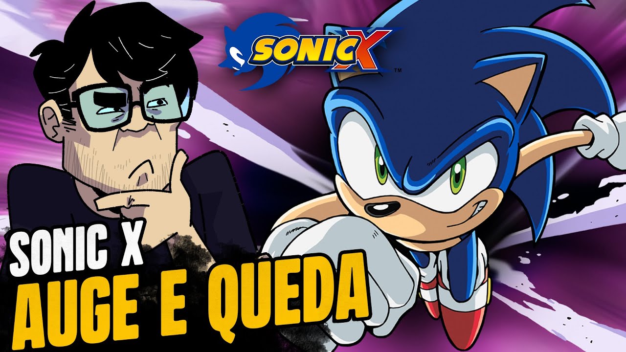 O AUGE e a QUEDA do SONIC X - O SONHO DE UM FÃ REALIZADO
