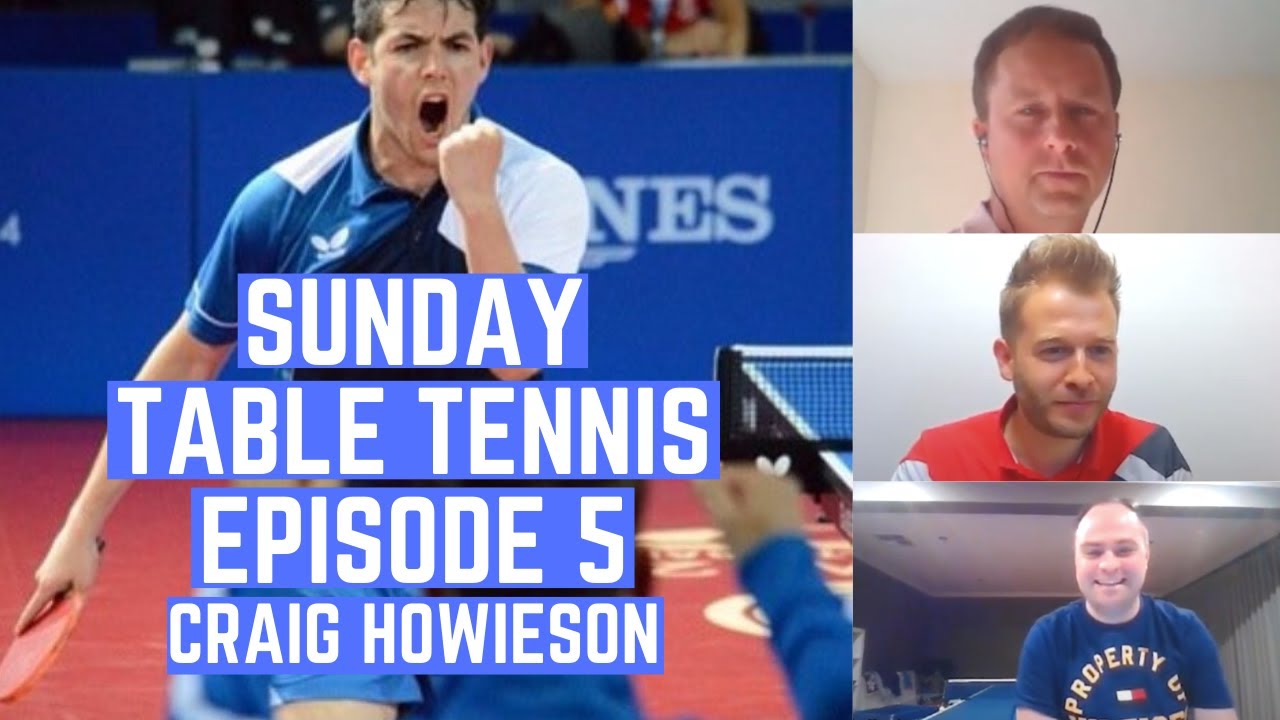 Sunday Table Tennis Live Episode 5 With Craig Howieson YouTube