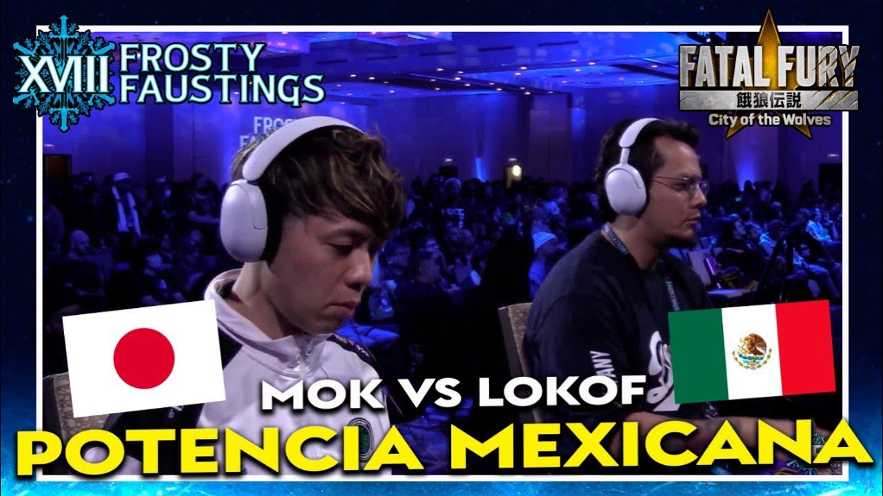 MÉXICO potencia MUNDIAL en Fatal Fury COTW | LOKOF VS MOK | FROSTY FAUSTINGS |