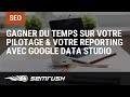 Atelier pratique : Google Data Studio