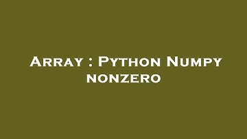 Array : Python Numpy nonzero