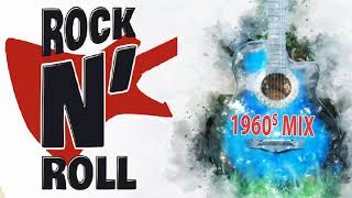 Rock n Roll 60s Mix - Greatest Rock And Roll Songs Of 1960s