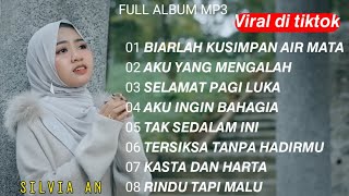 Rindu Tapi Malu Full Album Terbaru Silvia An Lagu Slow rock Melayu 2023