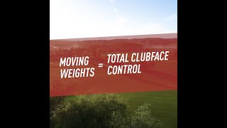 Moving Weights = Total Clubface Control