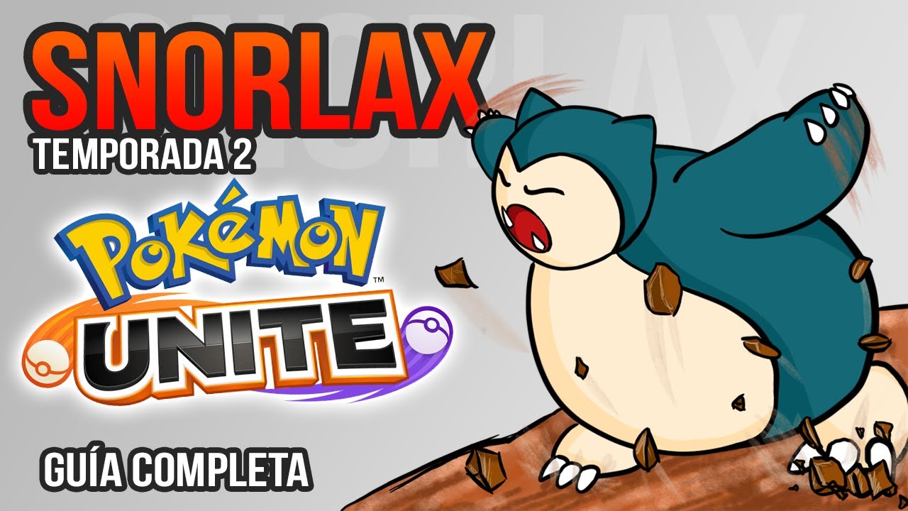 Snorlax en Pokémon Unite 🍎 Temporada 2 - ¡Guía Actualizada! - YouTube