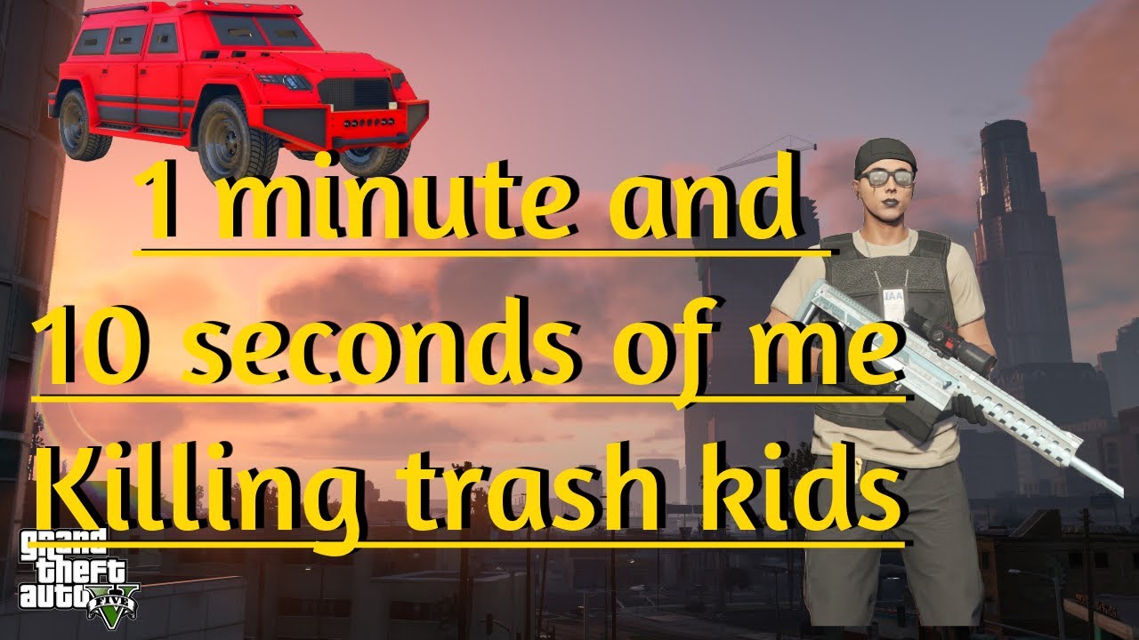 1-minute-and-10-seconds-of-me-trolling-kids-gta-online-youtube