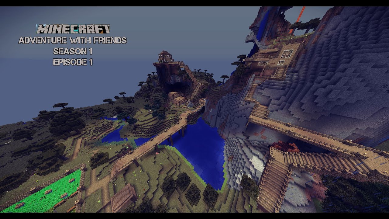 MInecraft Adventure with Friends - Season 1  - Episode 1:   "Surrounded by Idiots"