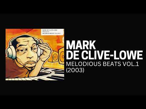 [2003] Mark de Clive-Lowe presents Melodious Beats vol.1[Full Album]
