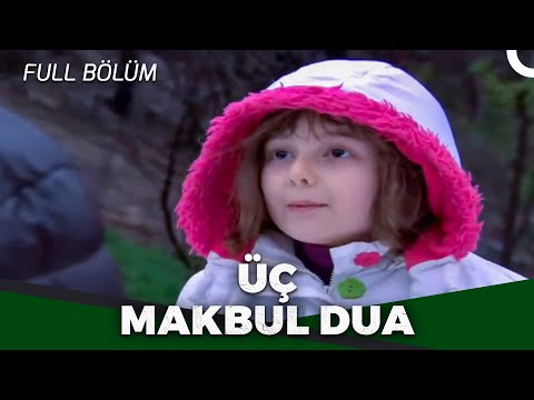 Üç Makbul Dua - Kanal 7 TV Filmleri