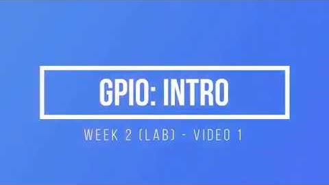 ENCE 3231 Week 2 - Lab - Video 1 - GPIO: Intro