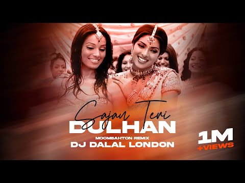 Saajan Teri Dulhan Moombahton Remix Dj Dalal London Tik Tok Famous Song Aarzoo Dj Songs