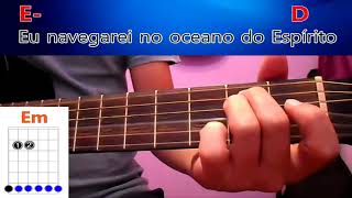 Como Tocar Eu Navegarei (Louvor Mais Tocado nas Igrejas) chords