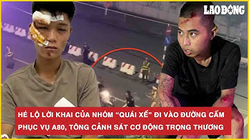 Hé lộ lời khai của nhóm “quái xế” đi vào đường cấm phục vụ A80, tông cảnh sát cơ động trọng thương