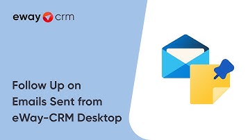 Follow Up on Emails Sent from eWay-CRM Desktop (Tutorial for eWay-CRM Desktop)