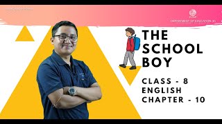 Class VIII English Chapter 10: The School boy Class VIII English Chapter 10: The School boy