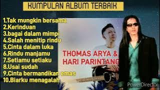 kumpulan lagu-lagu terbaik Thomas Arya dan Hari parintang dengan nuansa musik yang menyentuh hati
