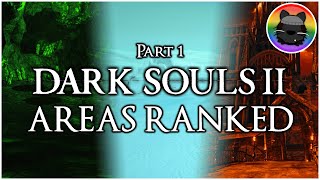 Ranking the Areas of Dark Souls II [Part 1]