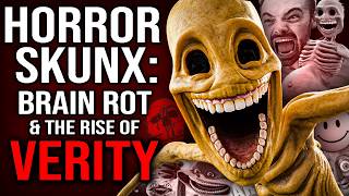 Horror Skunx: Brain Rot & The Rise of Verity