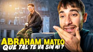 REACCION a ABRAHAM MATEO - Que tal te va sin mi? (Video Oficial)
