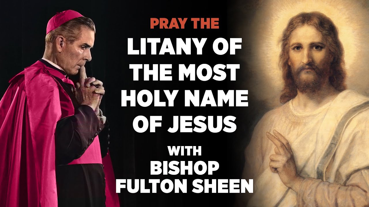 Archbishop Sheen's Prays the Litany of the Most Holy Name of Jesus