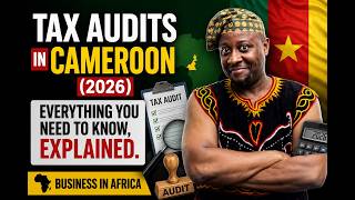 Tax Audits in Cameroon (2026), Cameroon Tax Law 2026, Cameroon Tax System 2026, Cameroon DSF 2026
