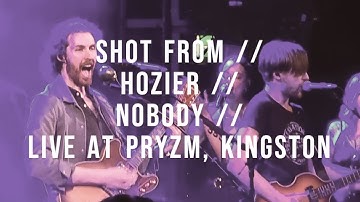 SHOT FROM // HOZIER // NOBODY // LIVE AT PRYZM, KINGSTON