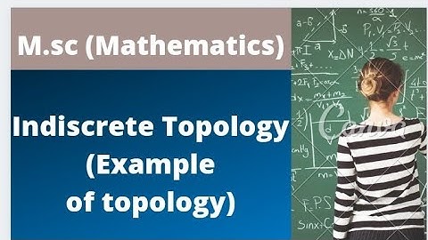 Indiscrete topology||examples of topology||Msc mathematics||Csir net
