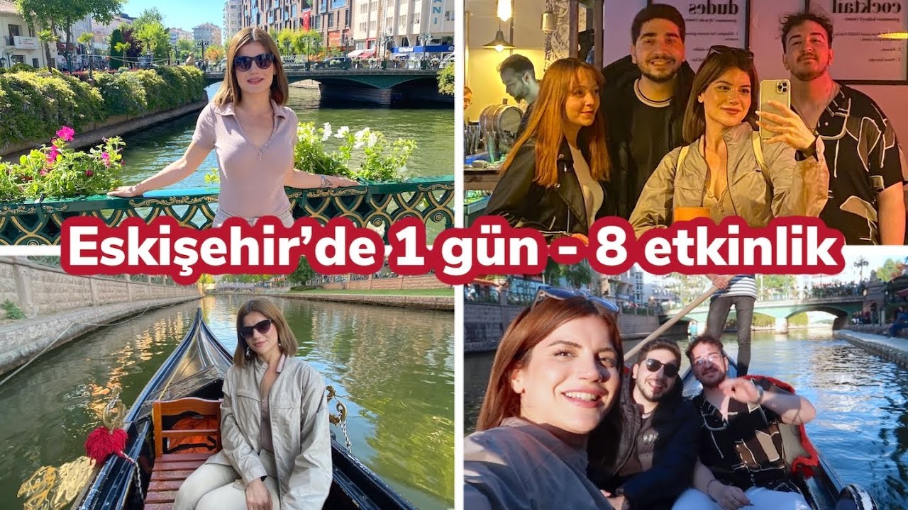ESKİŞEHİR’DE YAPMANIZ GEREKEN 8 ŞEY