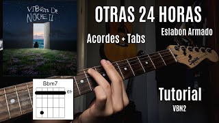 Otras 24 Horas  - Eslabon Armado - Tutorial - Acordes - Guitarra